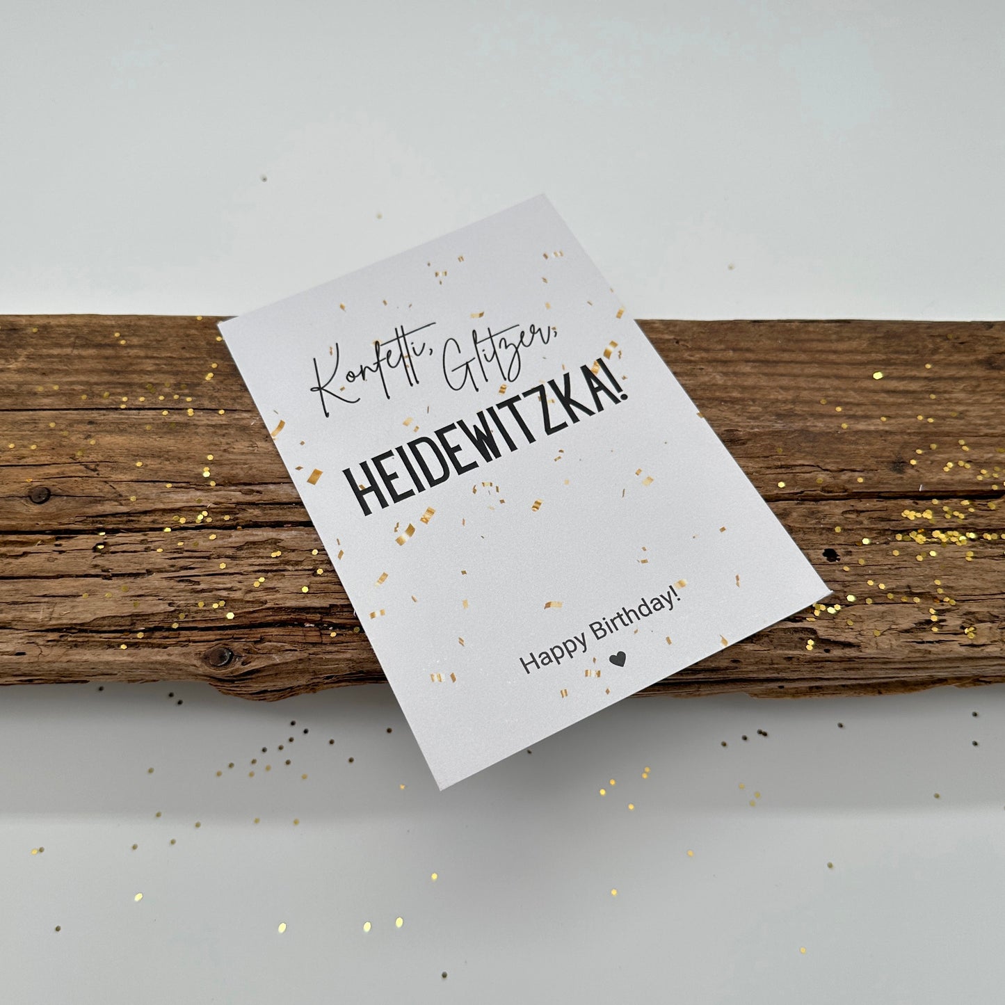 Konfetti, Glitzer, Heidewitzka