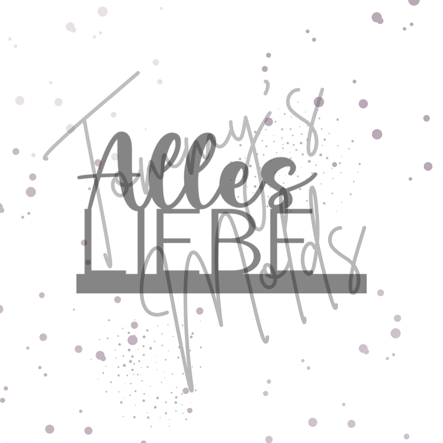 Vorlage "Alles LIEBE" Einschieber | Tommy's Molds Design