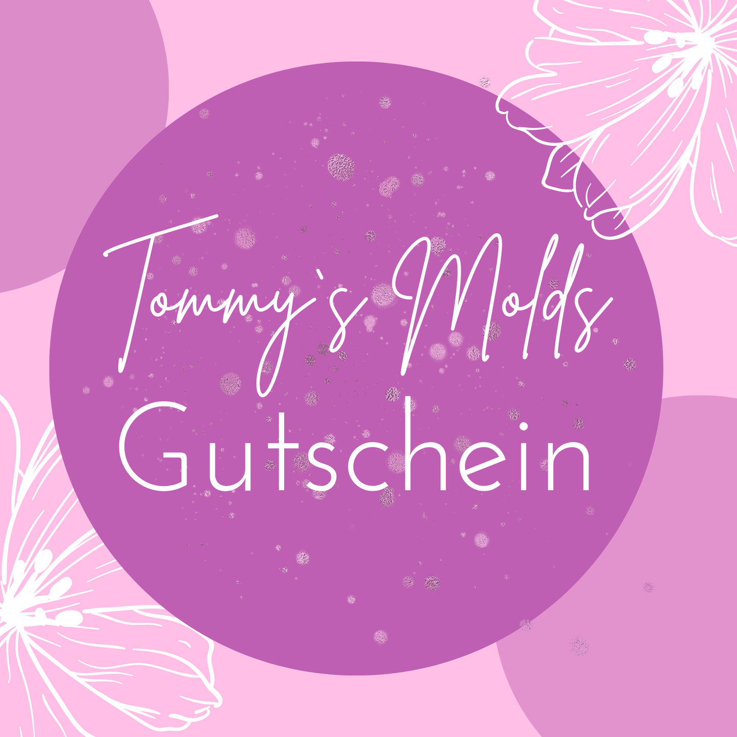 Tommy`s Molds Geschenkgutscheine